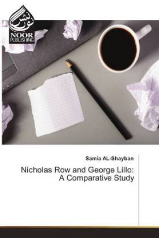 Nicholas Row and George Lillo