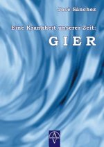 Eine Krankheit unserer Zeit: GIER