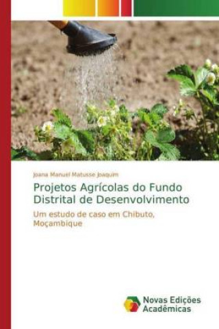 Projetos Agricolas do Fundo Distrital de Desenvolvimento