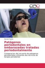 Patogenos periodontales en embarazadas tratadas periodontalmente