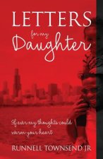 Letters for My Daughter: If Ever My Thoughts Could Warm Your Heart