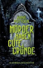Moerder haben gute Grunde