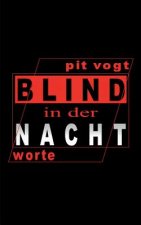 Blind in der Nacht