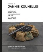 Hommage an Jannis Kounellis. Ayse Erkmen - Anselm Kiefer - Michael Sailstorfer - Sun Xun - Timm Ulrichs - Bernar Venet