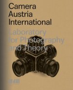 Camera Austria International. Laboratory for Photography and Theory