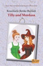 Tilly und Mordusa