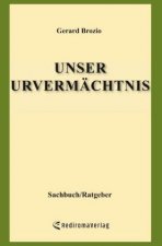 Unser Urvermächtnis (Neuveröff)