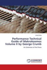 Performance Technical Guide of Makrokosmos Volume II by George Crumb