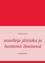 Novelleja jattisika ja hormonit ihmisessa