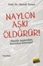 Naylon Aski Öldürür
