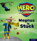 Hero Academy: Oxford Level 1+, Pink Book Band: Magnus is Stuck