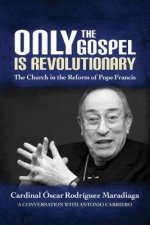 Only the Gospel is Revolutionary