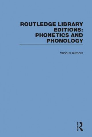 Routledge Library Editions: Phonetics and Phonology