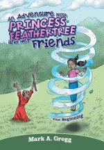 Adventure with Princess Feathertree and Her Friends