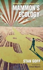 Mammon's Ecology