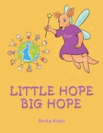 Little Hope Big Hope