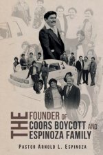 Founder of the Coors Boycott and The Espinoza Family