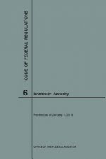 Code of Federal Regulations Title 6, Domestic Security, 2018