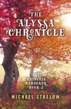 Alyssa Chronicle, The - The Princess Gardener, Book II