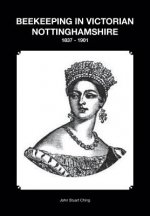 Beekeeping in Victorian Nottinghamshire 1837 - 1901