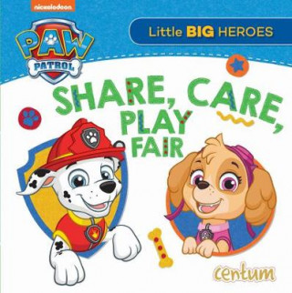 Paw Patrol - Share, Care, Play Fair