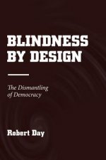 Blindness by Design