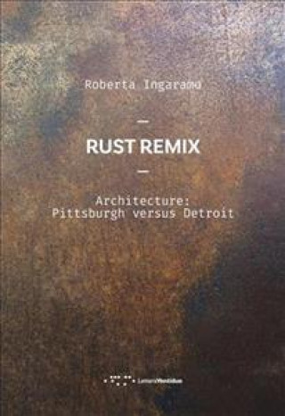 Rust Remix Architecture: Pittsburg versus Detroit