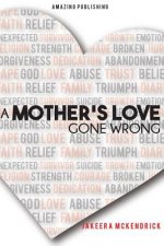 A Mother's Love Gone Wrong