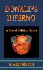 Donald's Inferno: A Novel Political Satire