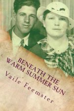 Beneath The Warm Summer Sun