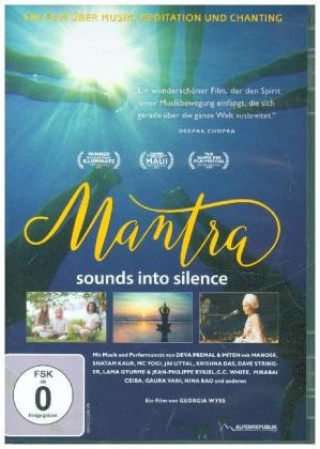 Mantra - Sounds Into Silence (OmU)