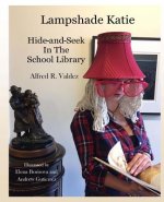 Lampshade Katie: Hide and Seek in the School Library