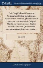 Caii Crispi Sallustii Conjuratio Catilinaria et Bellum Jugurthinum. Accuratissime recensita, plurimis mendis expurgata, et selectissimis Crispini, Min