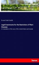 Legal Enactments for the Restriction of Plant Diseases
