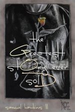 The Greatest stOry ever solD