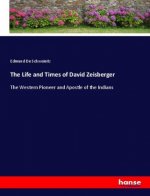 The Life and Times of David Zeisberger