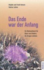 Das Ende war der Anfang
