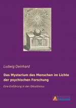 Das Mysterium des Menschen im Lichte der psychischen Forschung