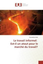 Le travail informel: Est-il un atout pour le marché du travail?