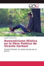 Romanticismo Mistico en la Obra Poetica de Vicente Gerbasi