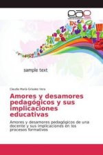 Amores y desamores pedagogicos y sus implicaciones educativas
