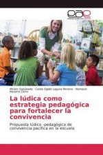 ludica como estrategia pedagogica para fortalecer la convivencia