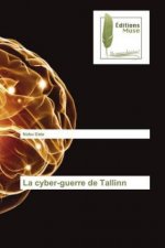 La cyber-guerre de Tallinn