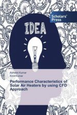 Performance Characteristics of Solar Air Heaters by using CFD Approach