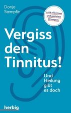 Vergiss den Tinnitus