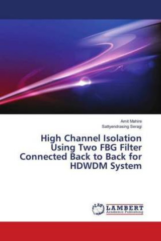 High Channel Isolation Using Two FBG Filter Connected Back to Back for HDWDM System