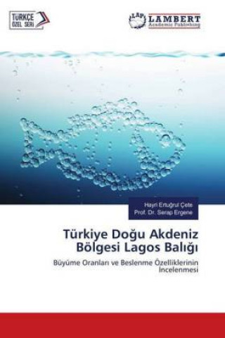 Türkiye Dogu Akdeniz Bölgesi Lagos Baligi