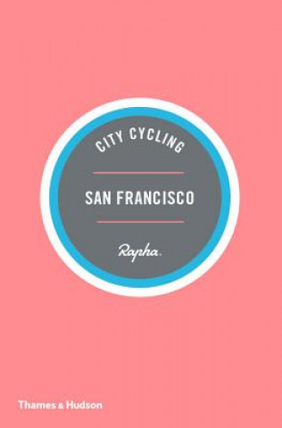 City Cycling Guides (Rapha) San Francisco