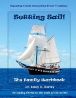 Setting Sail!: The Family Workbook