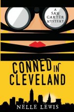 Conned in Cleveland: A Sam Carter Mystery Series Volume 2